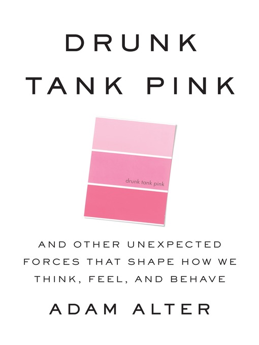Title details for Drunk Tank Pink by Adam Alter - Wait list